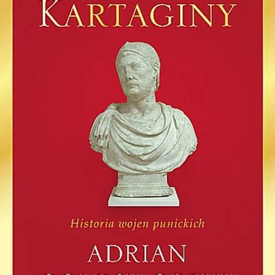 Zama Batalia – Zmienne Losy Punicznych Wojen i Upadek Imperium Kartagińskiego